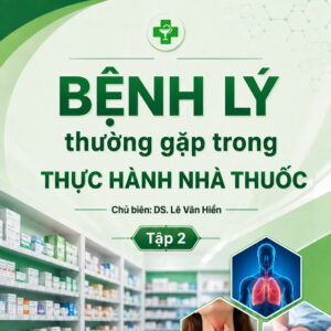 Ebook Bệnh lý thường gặp trong thực hành nhà thuốc - Tập 2